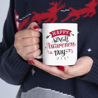 Happy Single Awareness Day Ceramic Mug 11oz - Image 11