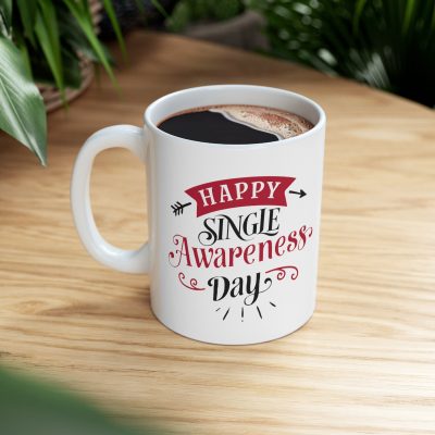 Happy Single Awareness Day Ceramic Mug 11oz - Image 8